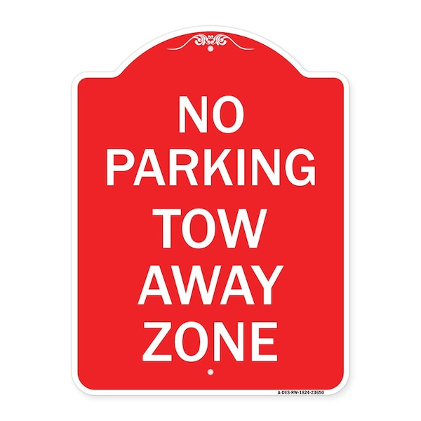 Signmission Designer Series Sign No Parking Tow Away Zone, Red & White Aluminum Sign, 18" x 24", RW-1824-23650 A-DES-RW-1824-23650 - main